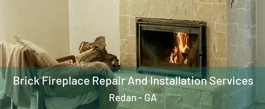  Brick Fireplace Repair And Installation Services Redan - GA