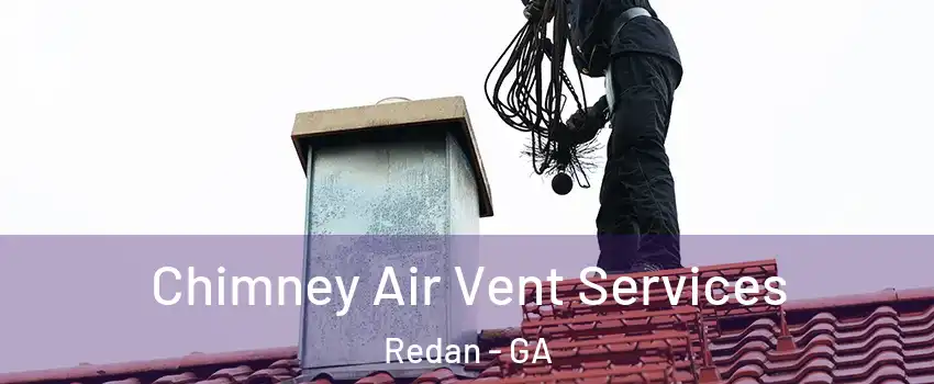  Chimney Air Vent Services Redan - GA