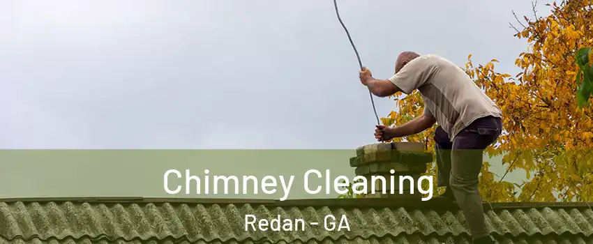  Chimney Cleaning Redan - GA