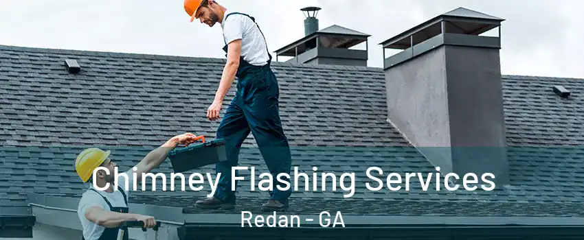 Chimney Flashing Services Redan - GA