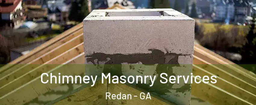  Chimney Masonry Services Redan - GA