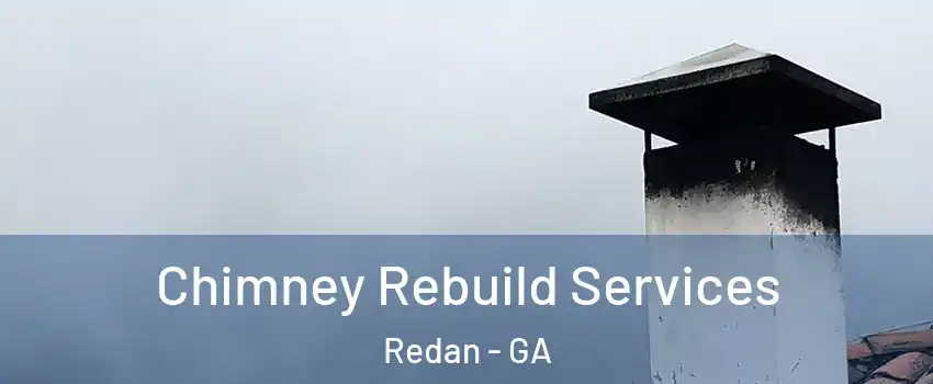  Chimney Rebuild Services Redan - GA