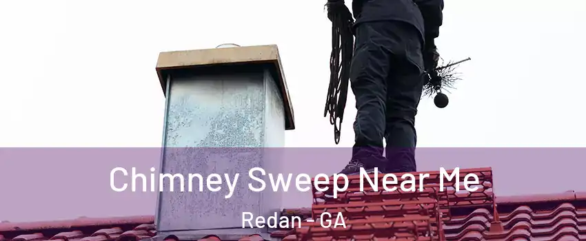  Chimney Sweep Near Me Redan - GA
