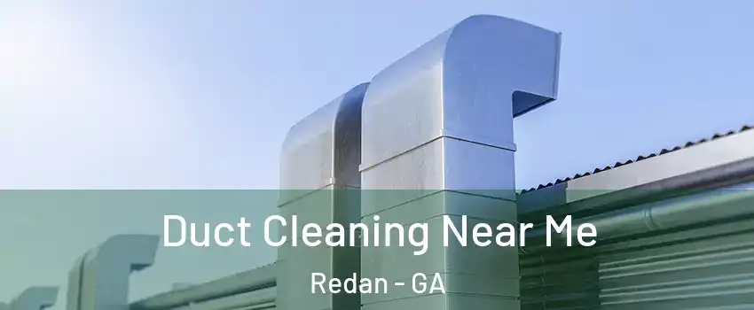  Duct Cleaning Near Me Redan - GA