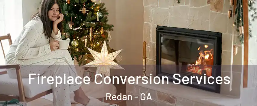  Fireplace Conversion Services Redan - GA