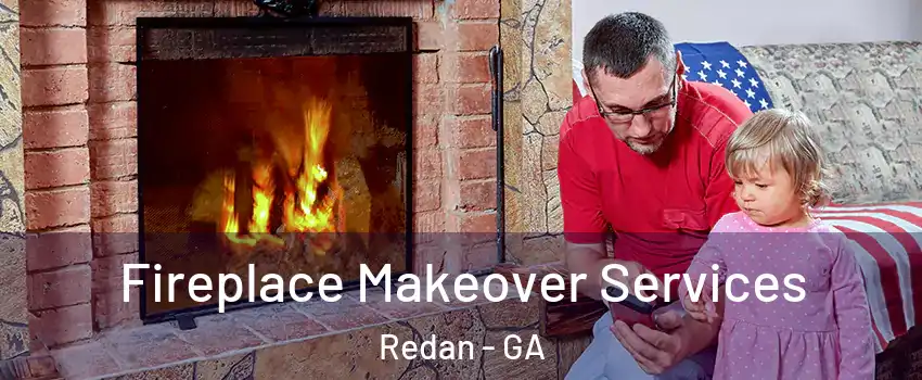  Fireplace Makeover Services Redan - GA