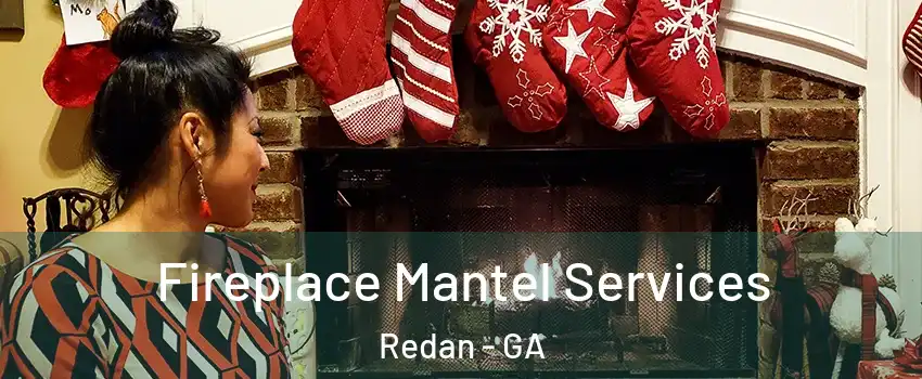  Fireplace Mantel Services Redan - GA