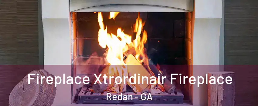  Fireplace Xtrordinair Fireplace Redan - GA