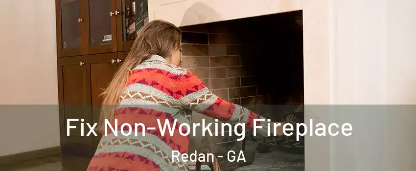  Fix Non-Working Fireplace Redan - GA