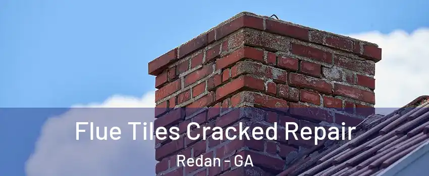  Flue Tiles Cracked Repair Redan - GA