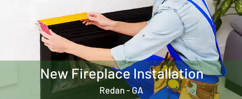  New Fireplace Installation Redan - GA