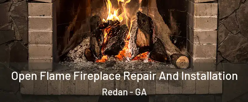  Open Flame Fireplace Repair And Installation Redan - GA