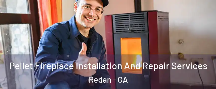  Pellet Fireplace Installation And Repair Services Redan - GA