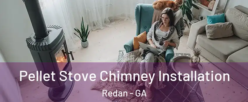  Pellet Stove Chimney Installation Redan - GA