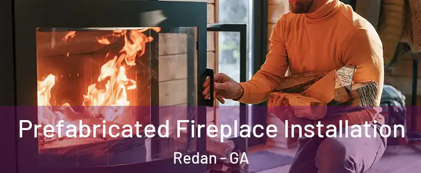  Prefabricated Fireplace Installation Redan - GA