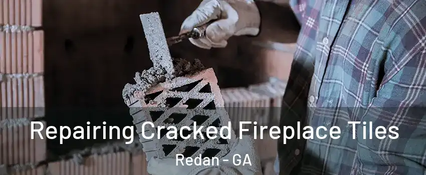  Repairing Cracked Fireplace Tiles Redan - GA
