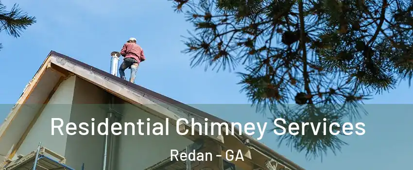  Residential Chimney Services Redan - GA