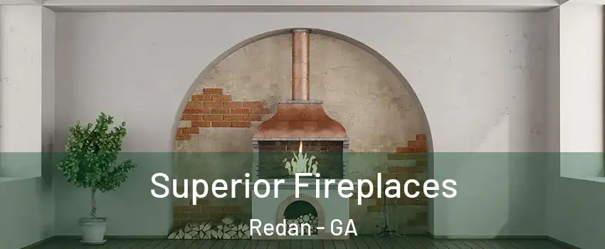  Superior Fireplaces Redan - GA