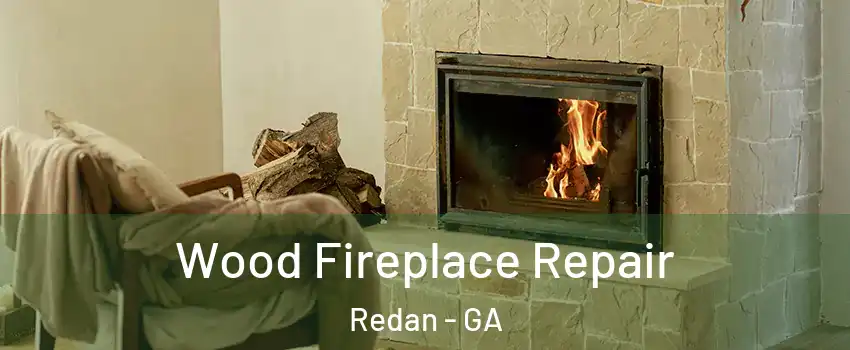  Wood Fireplace Repair Redan - GA