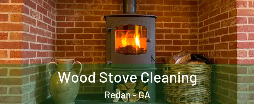  Wood Stove Cleaning Redan - GA